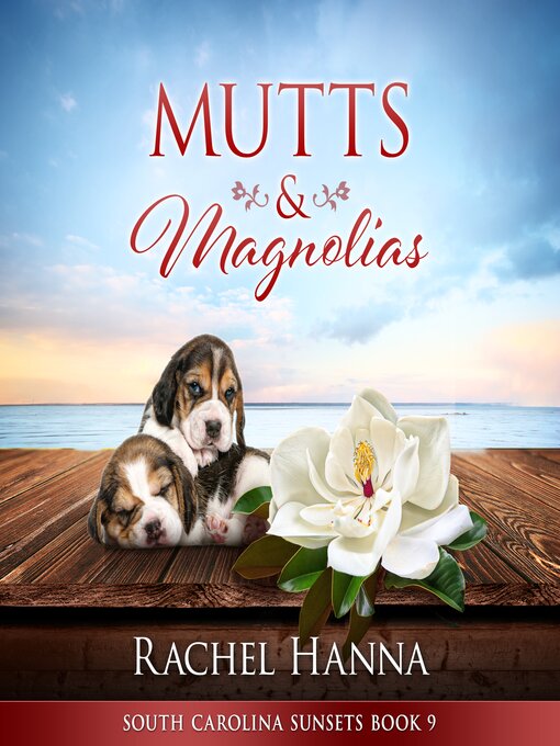 Title details for Mutts & Magnolias by Rachel Hanna - Available